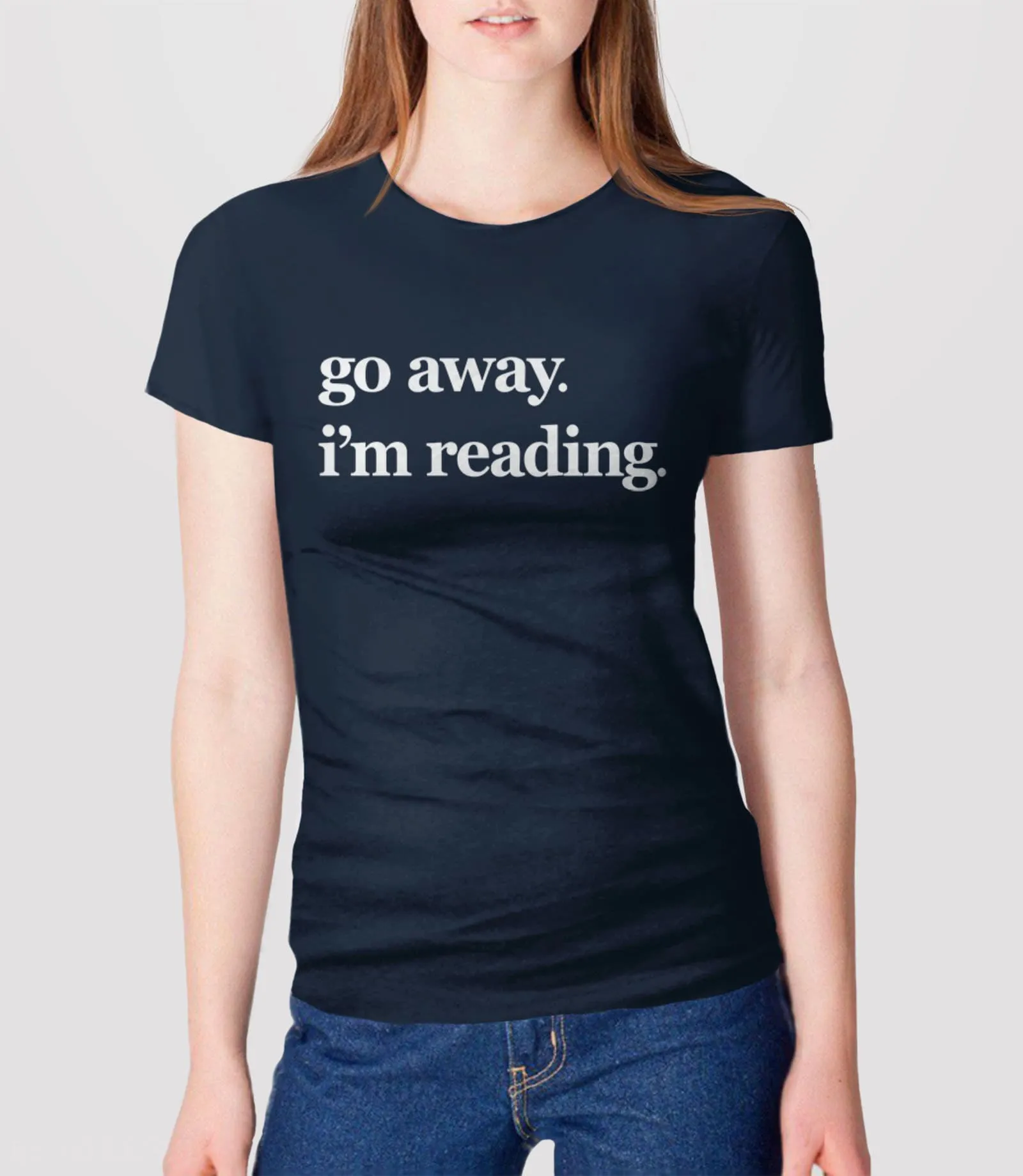 Go Away I'm Reading T-Shirt