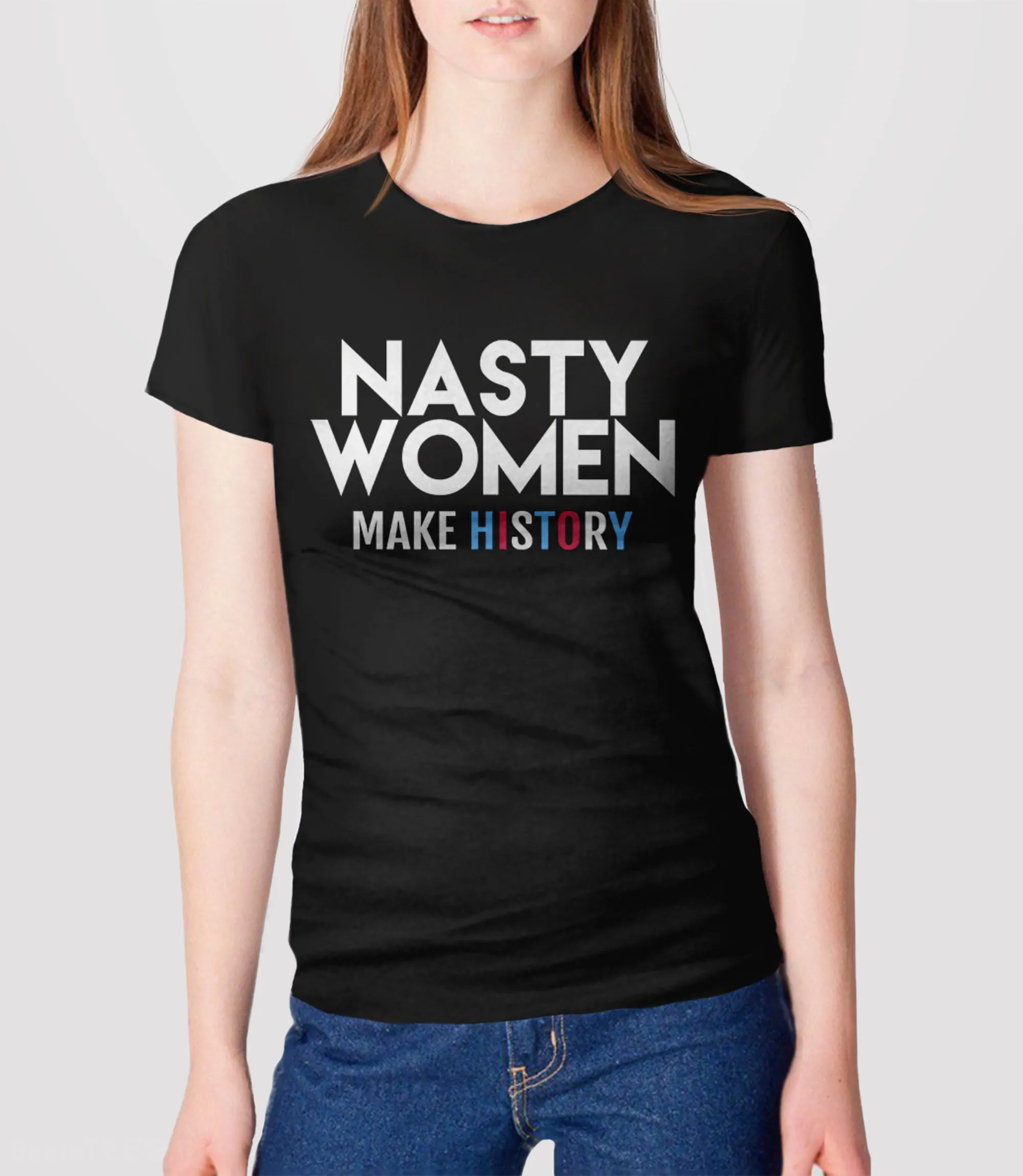 Nasty Women Make History T-Shirt