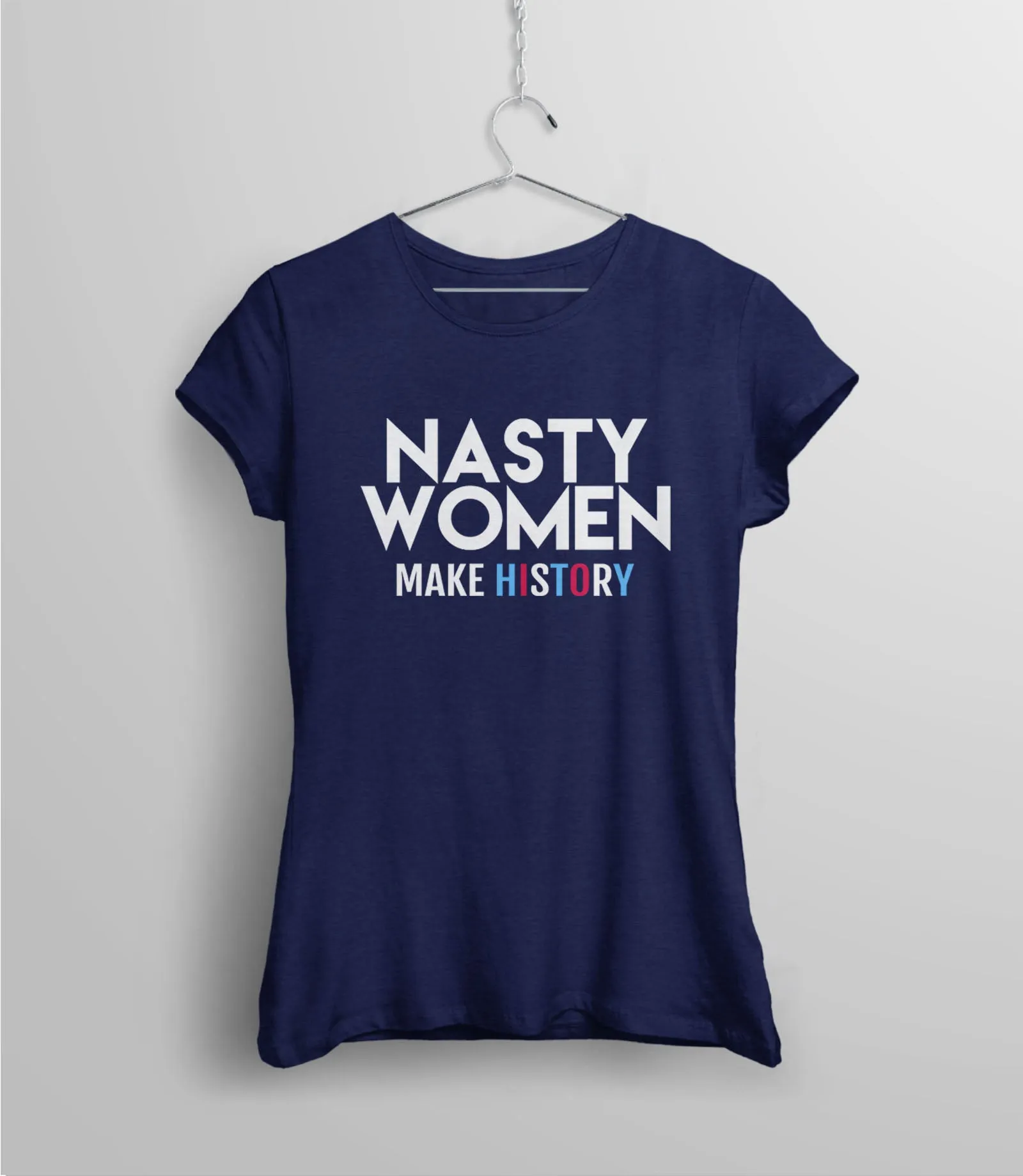 Nasty Women Make History T-Shirt